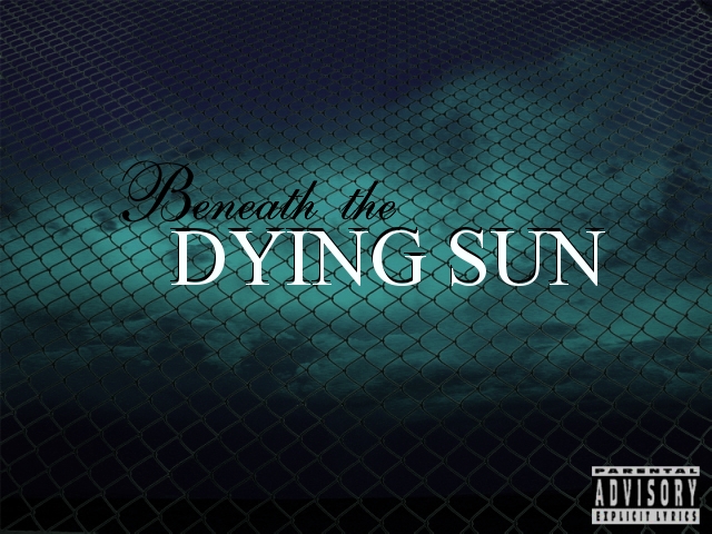 Beneath the Dying Sun